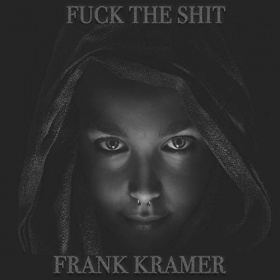 FRANK KRAMER - FUCK THE SHIT